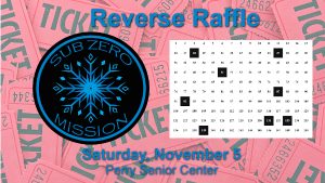 2nd Annual Sub Zero Mission Reverse Raffle